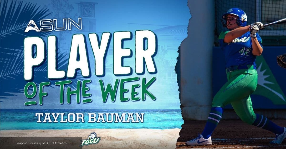 FGCU Softball player Bauman Named ASUN Softball Player of the Week