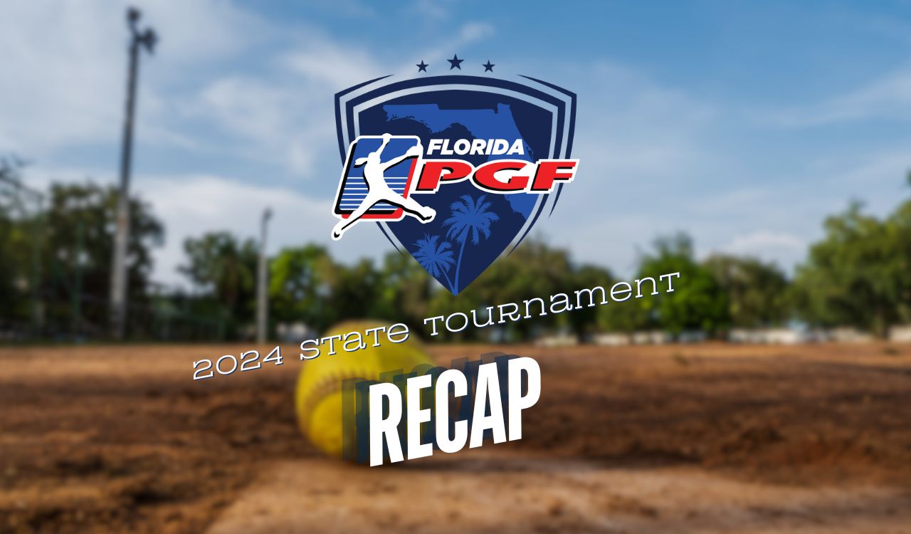 RECAP: 2024 PGF FLORIDA SUMMER STATE CHAMPIONSHIPS - Florida Fastpitch